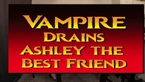 Vampire Eve Drains her Best Friend Ashley