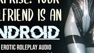Fucked My Android Cunt (XXX SENSUAL AUDIO ROLEPLAY)