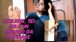 sei solo un coglione - uno schiavo da spennare