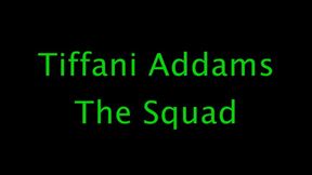Tiffani Addams: The Squad