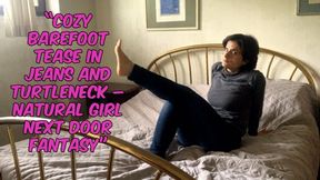 Cozy Barefoot Tease in Jeans and Turtleneck – Natural Girl Next Door Fantasy