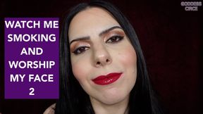 WATCH ME SMOKING AND WORSHIP MY FACE 2