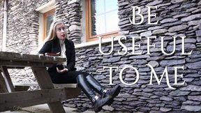 Be Useful to Me