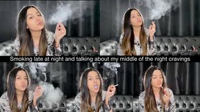 Smoking late at night and talking about my middle of the night cravings