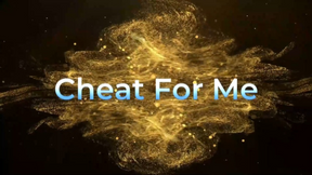 Cheat For Me