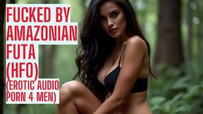 Fucked by Futuristic Amazonian (Full Audio Available on My Site)