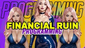 Financial Ruin Programming