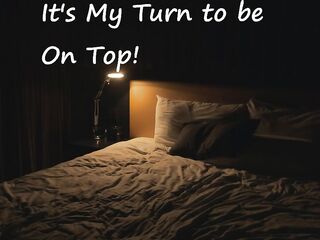 [M4F] It&#039;s My Turn to be on Top!
