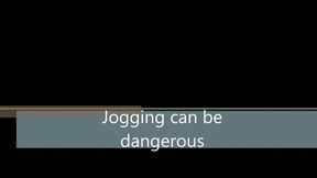 Jogging could be dangerous VMW