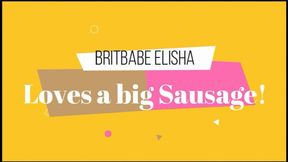 BritBabe Elisha - Loves a Big Sausage!