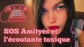 SOS Amitiés et l'écoutante toxique