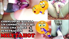corneador amigo de mi esposo me hace una doble penetracion con consolador grueso y me termina encantando