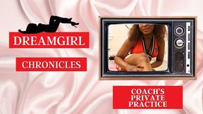 Dreamgirl Chronicles: Coach’s Private Practice