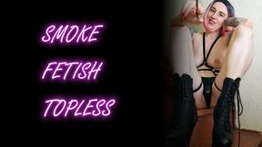 Lady Angela smoke fetish topless big natural tits saggy tits underboob tattooed goddess MILF ankle boots smoking topless