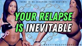 Your Relapse is Inevitable