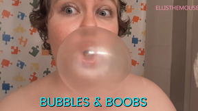 Bubbles and Boobs