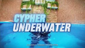 Cypher Underwater Sexy