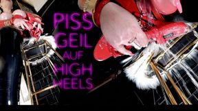 PISSGEIL IN HIGH HEELS 1