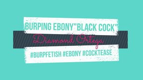 Burping Ebony Black Cock