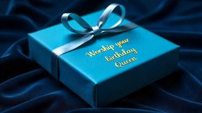 Worship your Birthday Queen 50 usd