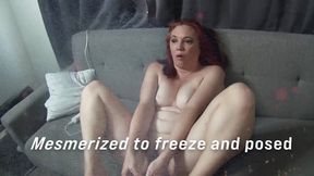 Mesmerized to freeze then posed 5