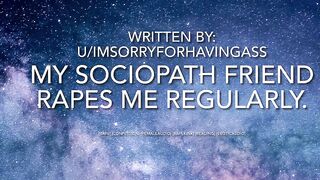 Story Time my Sociopath Friend… [erotic Audio] [female Voice] [audio Only] [ASMR]