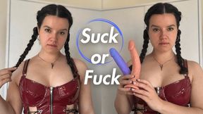 Will you Suck or Fuck? *Coin Toss*