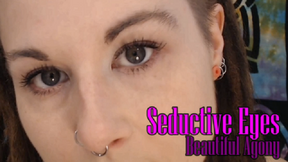 Beautiful Agony Seductive Eyes