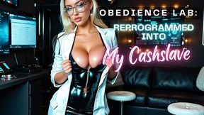 Obedience Lab: Reprogrammed into my cashslave
