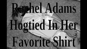 Rachel Adams Hogtied in Her Favorite Shirt (and position)
