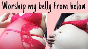 Worship my bloated belly from below