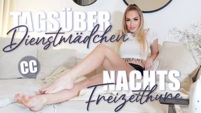 *CC* Tagsüber Dienstmädchen - Nachts Freizeithure!
