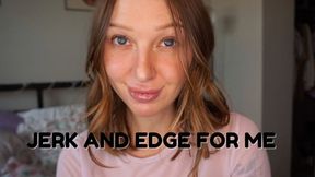 784 Jerk and Edge For Me