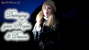 Destroying your Hopes & Dreams