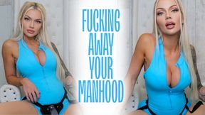 Fucking Away Your Manhood