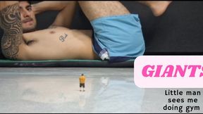 Giants: Little man sees me doing gym