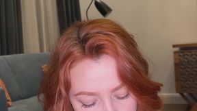 pov blowjob vertical! nasty redhead suck me till i cum in her mouth