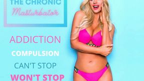THE CHRONIC MASTURBATOR