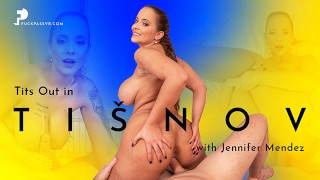 FuckPassVR - 丰满的捷克辣妹詹妮弗·门德斯 （Jennifer Mendez） 在 VR 中用她的乳房和湿漉漉的阴户取悦您的鸡巴