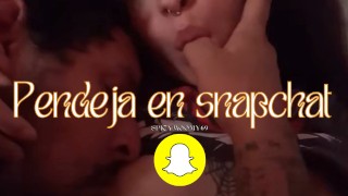 Pendeja en snapchat sube como se la cojen