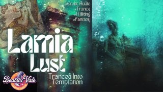 Lamia欲望;陷入Temptation