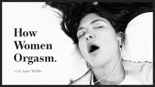 成人时间：女性如何达到性高潮 - 简·王尔德