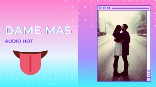 Dame mas (audio erotico muy hot)