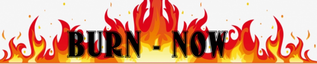 BURN-NOW