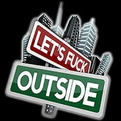 Let's fuck outside