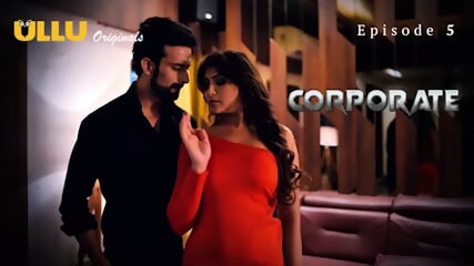Corporate Episode 5 Web Series 18+